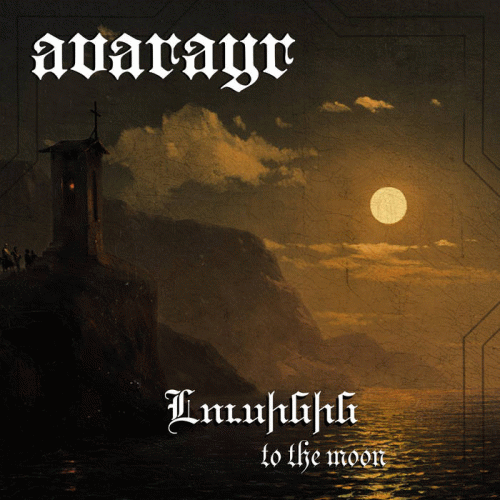 Avarayr : Լուսինին (To the Moon)
